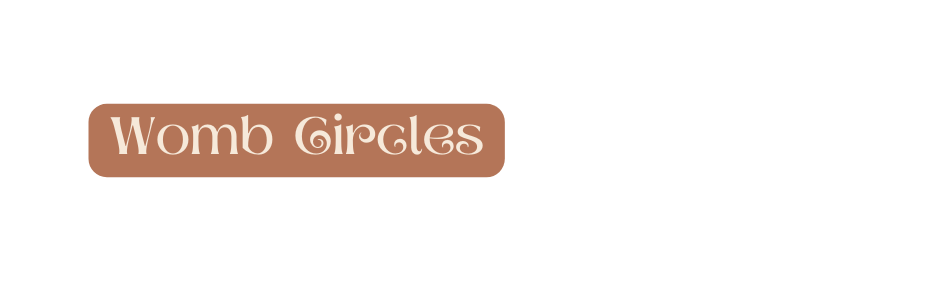 Womb Circles